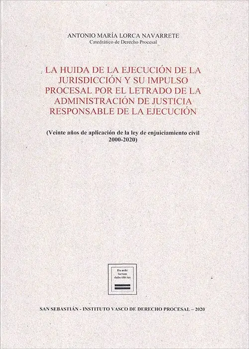 La huida de la ejecución de la jurisdicción y su impulso procesal por el letrado de la administración de justicia responsable de la ejecución