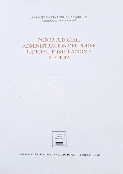 Poder judicial, administración del Poder Judicial, postulación y justicia